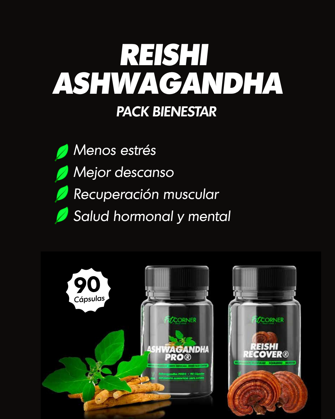 PACK REISHI + ASHWAGANDHA 90 CÁPSULAS